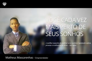 Matheus Mascarenhas - Empreendedor
 