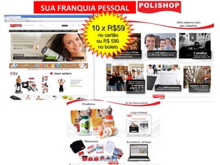 SUA FRANQUIA PESSOAL

           10 x R$59
             no cartão
            ou R$ 590
             no boleto
 