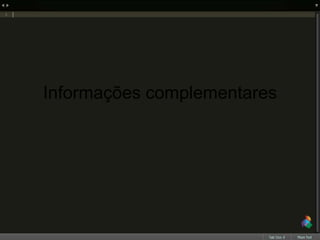 Informações complementares
 