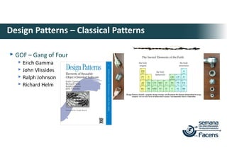 ▸GOF – Gang of Four
▸Erich Gamma
▸John Vlissides
▸Ralph Johnson
▸Richard Helm
Design Patterns – Classical Patterns
 