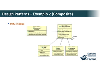 Design Patterns – Exemplo 2 (Composite)
▸UML e Código
 