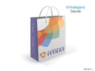 Embalagens
Sacola
 