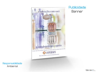 Publicidade
Banner
Responsabilidade
Ambiental
 