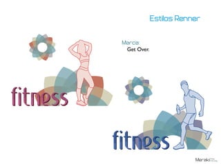 Estilos Renner
Marca:
Get Over.
 