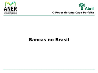 Bancas no Brasil
O Poder de Uma Capa Perfeita
 