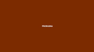 PROBLEMA

 