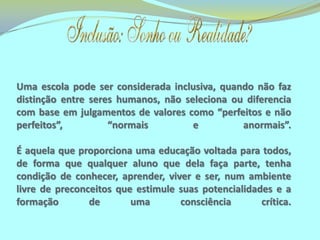 Aceitar suas próprias características;