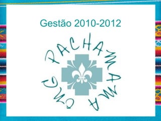 Gestão 2010-2012
 