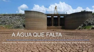 A  ÁGUA  QUE  FALTA
Documentário	
  50	
  minutos,	
  com	
  foco	
  no	
  ODS 6,	
  trabalha	
  o	
  conceito	
  	
  Menos	
  Perda,	
  Mais	
  Água,	
  promovendo	
  The	
  CEO	
  Water Mandate,	
  do	
  UN	
  Global Compact
 