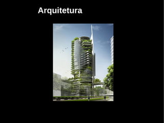 Arquitetura
 