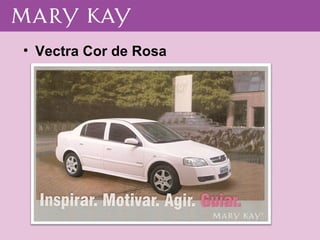 Vectra Cor de Rosa 