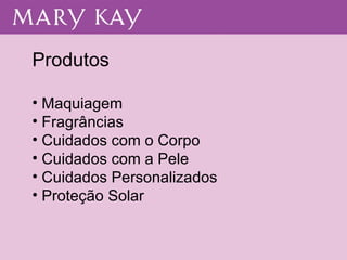 Produtos Maquiagem Fragrâncias Cuidados com o Corpo Cuidados com a Pele Cuidados Personalizados Proteção Solar 