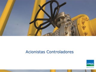 Acionistas Controladores
 