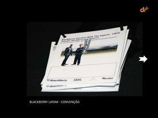 BLACKBERRY LATAM - CONVENÇÃO
 