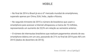 Fonte: EXAME - abr.ai/2pKOgGf
MOBILE
 