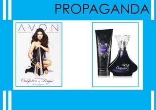 PROPAGANDA
 
