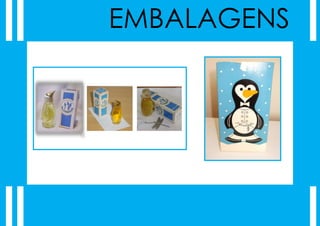 EMBALAGENS
 