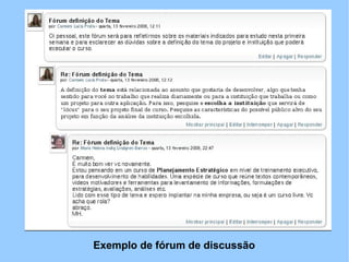 Exemplo de fórum de discussão
 