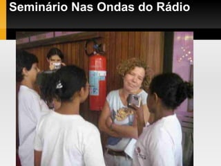 Seminário Nas Ondas do Rádio 