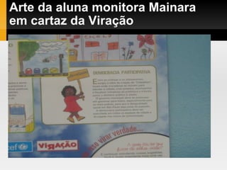 Arte da aluna monitora Mainara em cartaz da Viração 