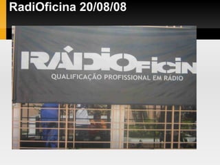 RadiOficina 20/08/08 