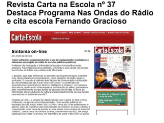 Revista Carta na Escola nº 37 Destaca Programa Nas Ondas do Rádio e cita escola Fernando Gracioso . 