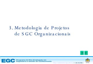 3. Metodologia de Projetos    de SGC Organizacionais 