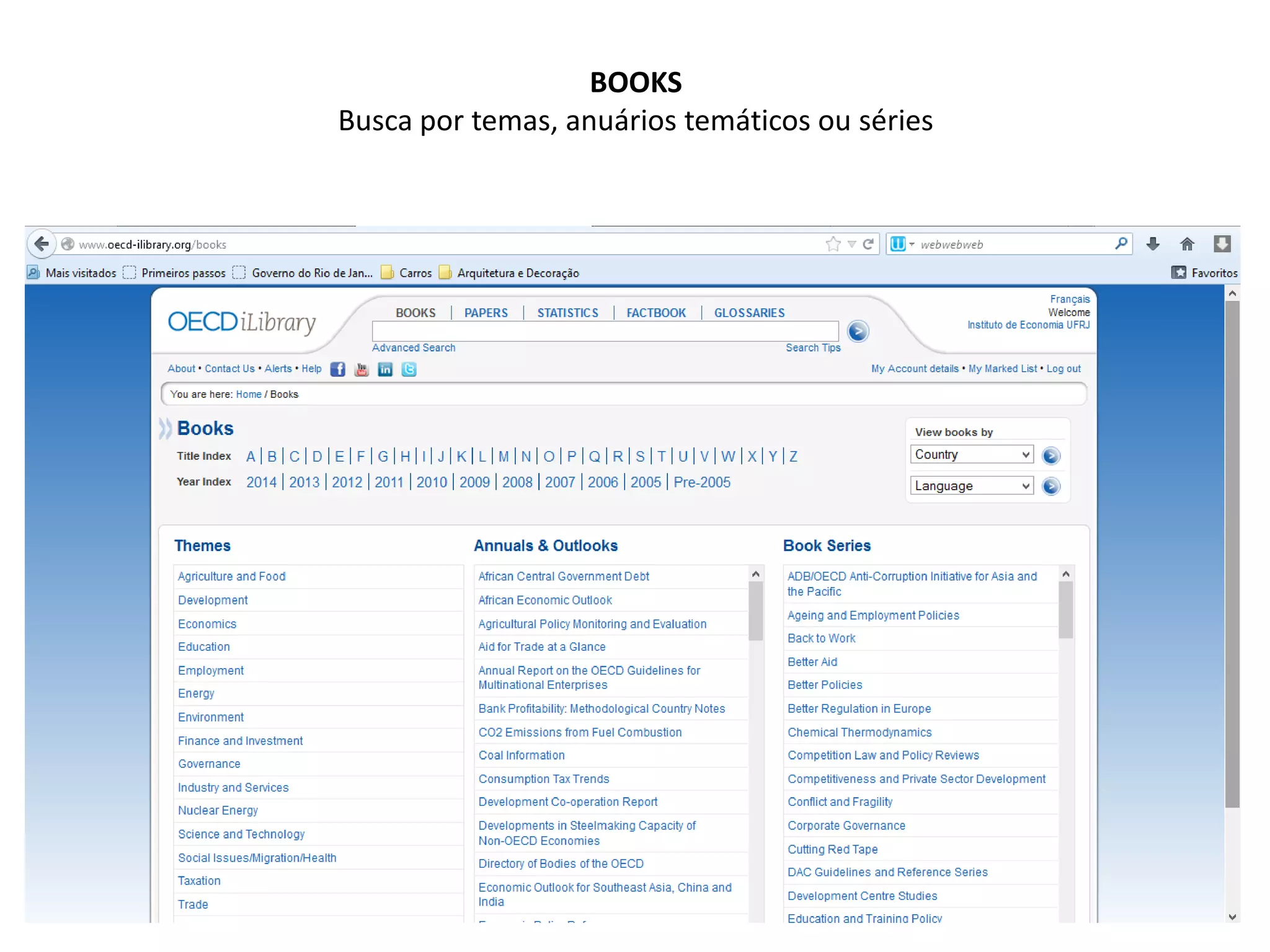 BOOKS
Busca por temas, anuários temáticos ou séries
 