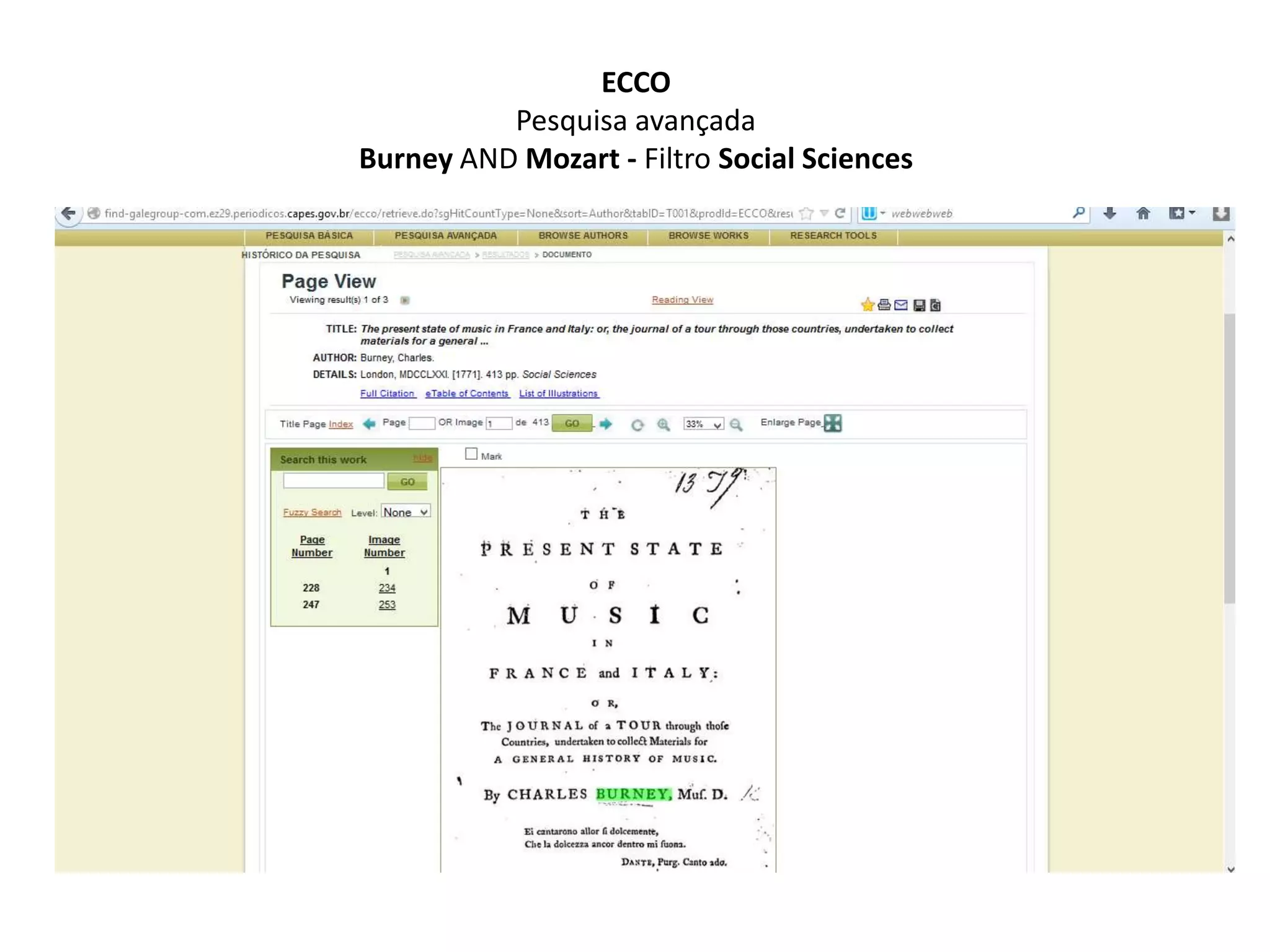 ECCO
Pesquisa avançada
Burney AND Mozart - Filtro Social Sciences
 