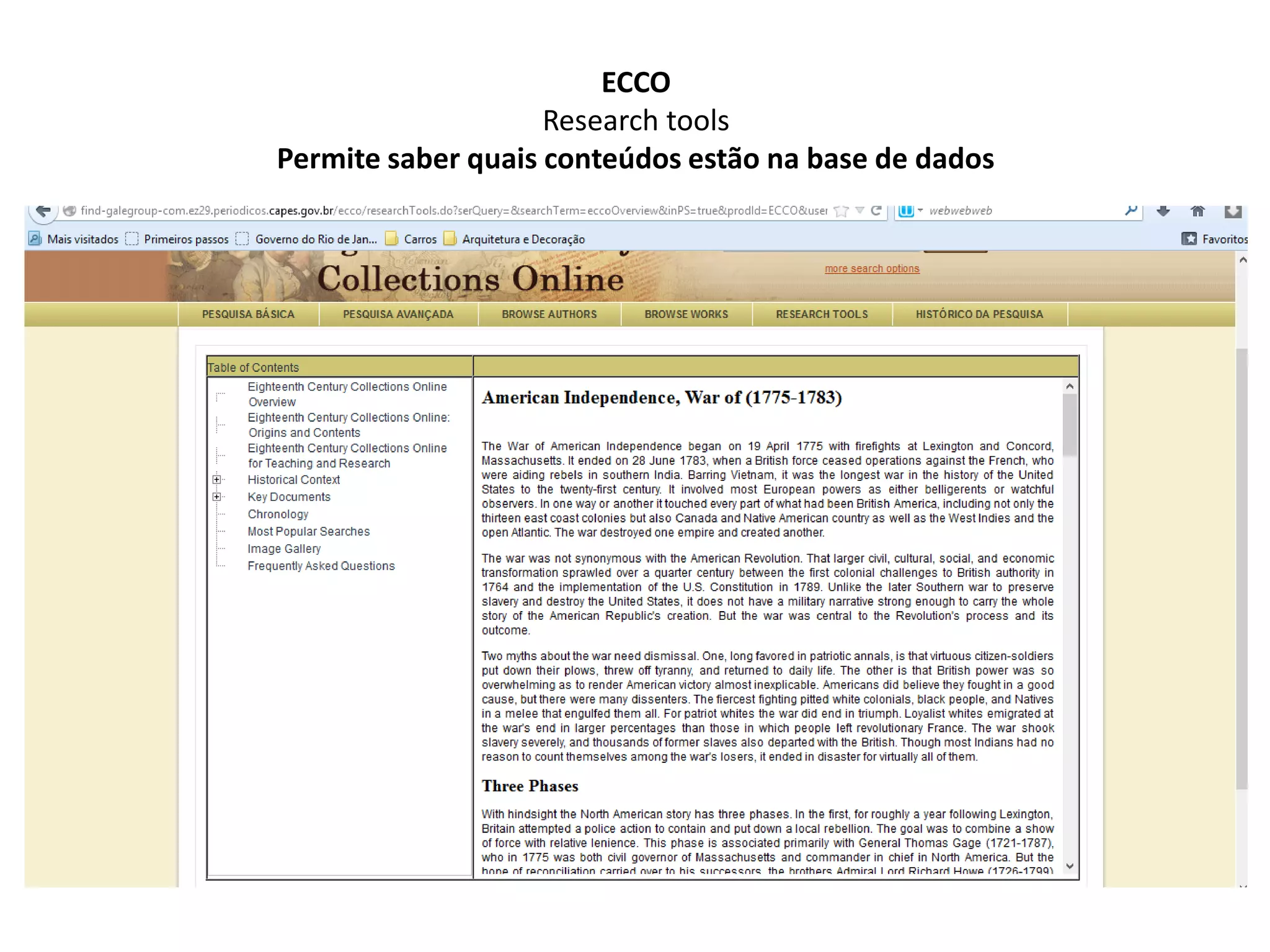 ECCO
Research tools
Permite saber quais conteúdos estão na base de dados
 