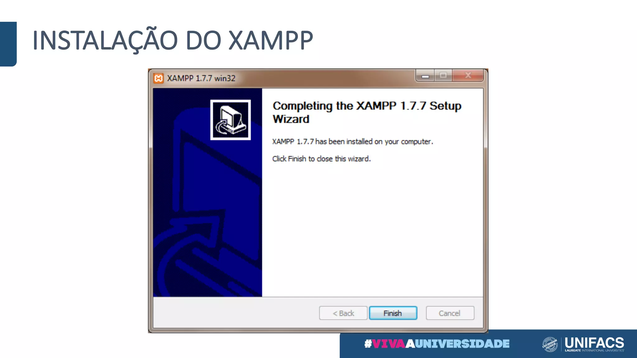INSTALAÇÃO	DO	XAMPP
 