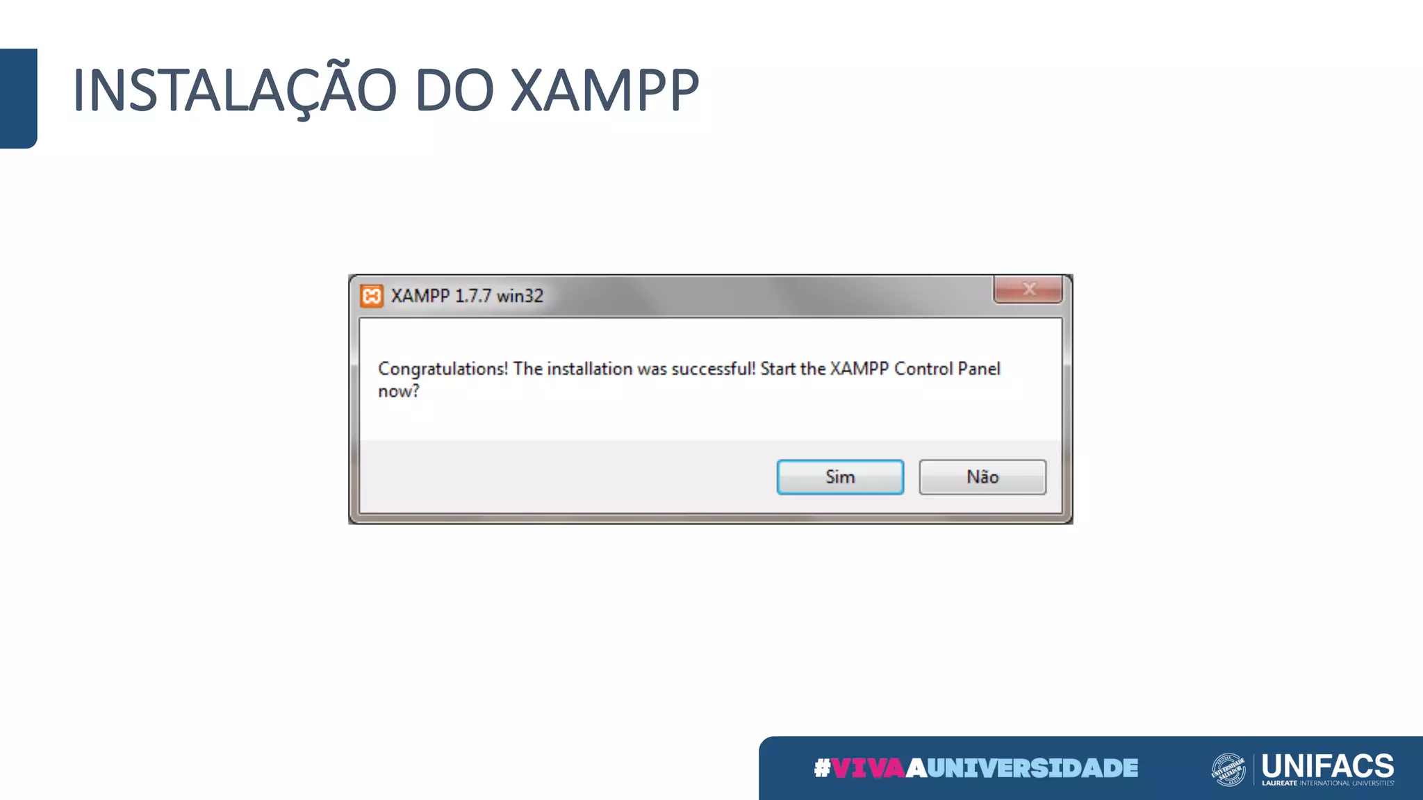 INSTALAÇÃO	DO	XAMPP
 
