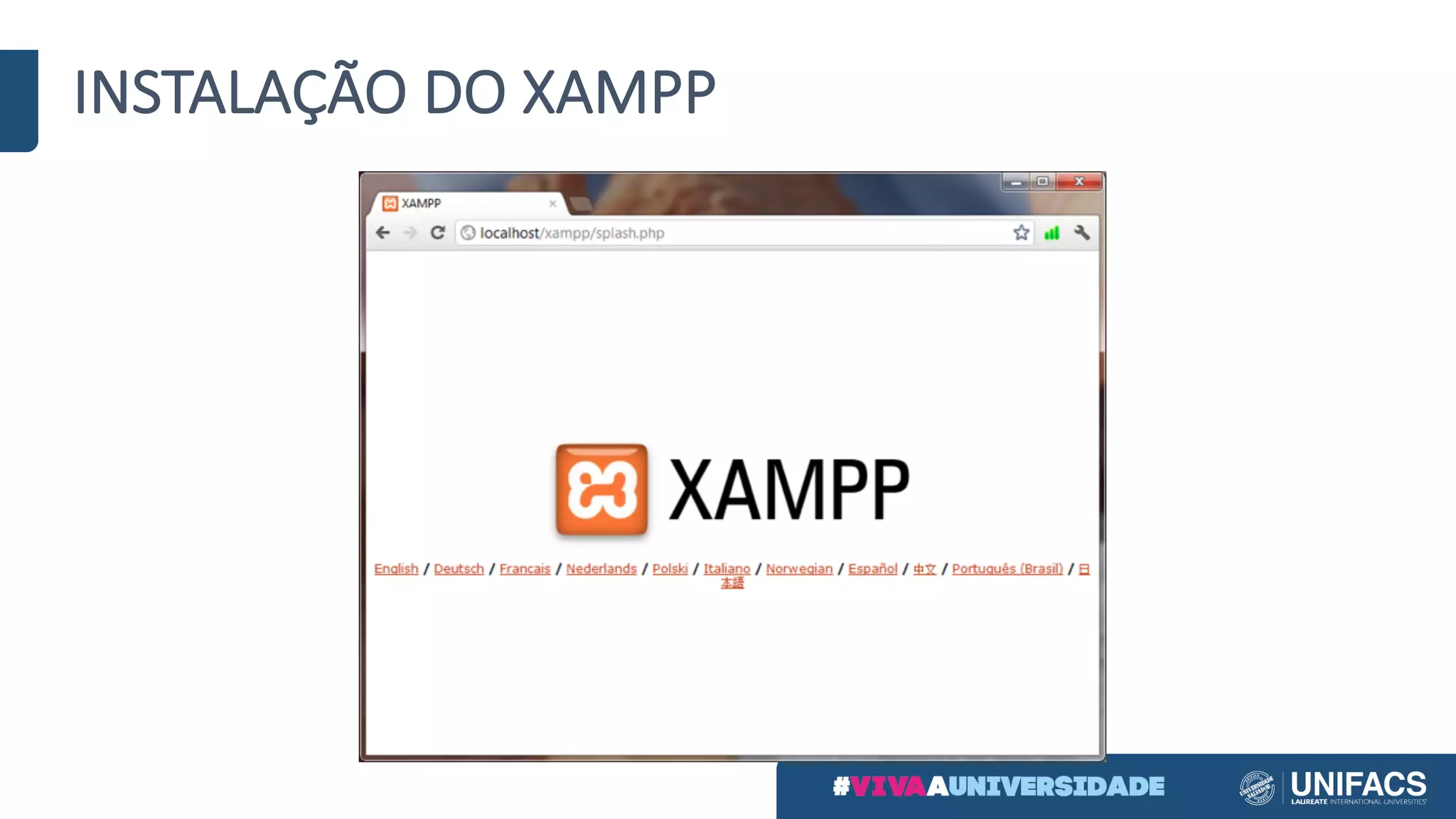 INSTALAÇÃO	DO	XAMPP
 