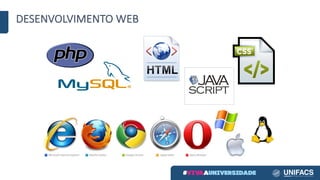 DESENVOLVIMENTO	WEB
 