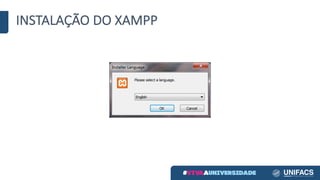 INSTALAÇÃO	DO	XAMPP
 