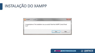 INSTALAÇÃO	DO	XAMPP
 