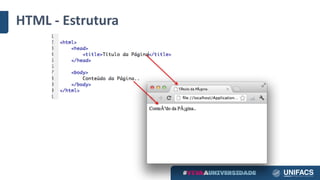 HTML	- Estrutura
 
