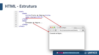 HTML	- Estrutura
 