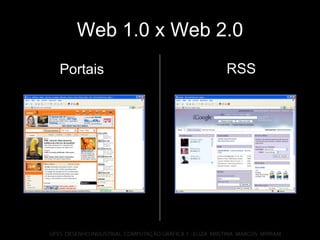 Web 1.0 x Web 2.0 RSS Portais 