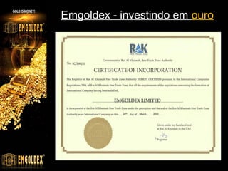 Emgoldex - investindo em ouro

A Gold & Silver Physical Metals
Escritório Administrativo Europeu
Lerchenauerstrasse 18 rgb,
DE- 80809 München,
Deutschland

Fabrica…!
Tel.+49 89 32496355
Fax.+49 89 32496351

www.emgoldexourobrasil.com.br

 