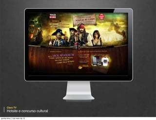 Claro TV

Hotsite e concurso cultural
quinta-feira, 9 de janeiro de 14

 