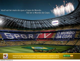 Filme
SporTV - Copa do Mundo 2010

quinta-feira, 9 de janeiro de 14

 