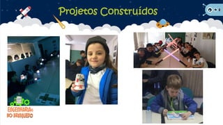 Projetos Construídos
 
