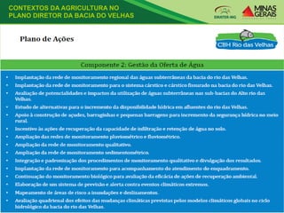 CONTEXTOS DA AGRICULTURA NO
PLANO DIRETOR DA BACIA DO VELHAS
 