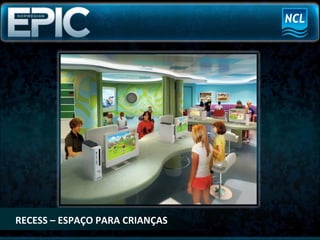RECESS – ESPAÇO PARA CRIANÇAS 