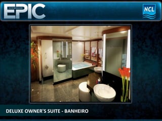 DELUXE OWNER'S SUITE - BANHEIRO 