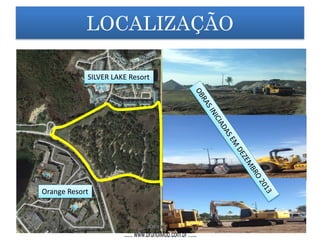 LOCALIZAÇÃO
Orange Resort
SILVER LAKE Resort
...::: www.brunoiMob.com.br :::...
 