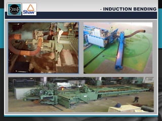 - INDUCTION BENDING
 