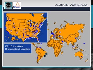 GLOBAL PRESENCE




139 U.S. Locations
33 International Locations




                                8
 