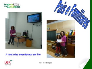 A lenda das amendoeiras em flor


                             EB1 nº 3 de lagos
 